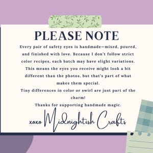 May include: A rectangular white information card with dark text reading PLEASE NOTE, explaining that handmade safety eyes may have slight color variations between batches. The card is accented with a green leaf-patterned tape and signed xoxo Midnightish Crafts.