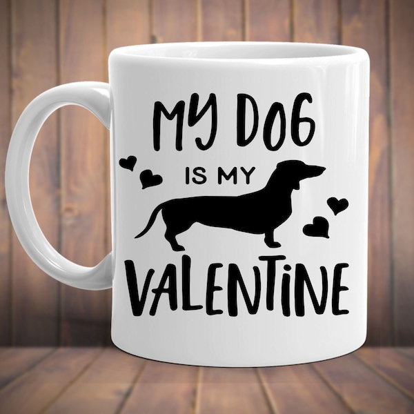 my dog is my  Valentine,happy valentines day,  valentines day gift ,gift for her saying