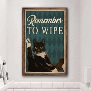 remember to wipe ,black cat-poster , Black Cat Wall Art - Black Cat Print -Black Cat Artwork - Home Decor