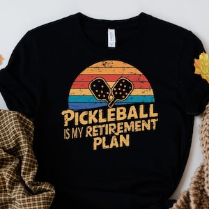 funny pickleball shirt ,pickleball is my retirement plan ,Gift For Pickleball Player, Pickleball tee Present,Pickleballer Gift For him/her