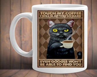 Berühre meinen Kaffee, den ich dich so hart schlagen werde, sogar Google, mürrische Keramikkatzentasse, Retro schwarze Katze, schwarze Katze, die Wein trinkt Schwarze Katzenkaffee,
