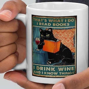 thats what i do i read books i drink wine and i know things ,retro black cat ,black cat drinking wine Black Cat coffee, cat lover Gifts