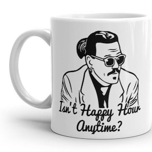 Johnny depp mug ,justice for Johnny,funny Johnny Depp nug  ,johnny hearsay papers ,happy hour anytime