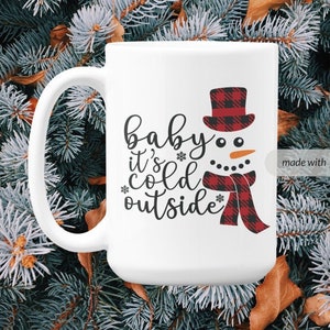 Baby It&#39;s Cold Outside ceramic Mug, winter mug ,xmas mug ,christmas gifts