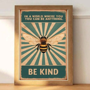 be kind poster, bee , honey bee Art Poster, Honey Bee Print, Vintage Poster,  Print Gift Idea for bee lovers lover ,bee Poster Print-