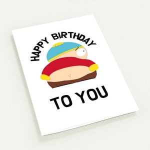 eric cartman respect greeting card ,birthday card ,southpark birthday card ,cartman birthday card,birthday card for him/ her