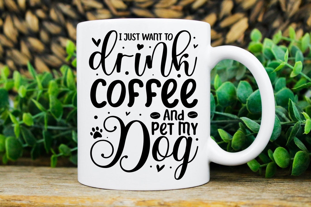 I just want to drink coffee and pet my cheap dog