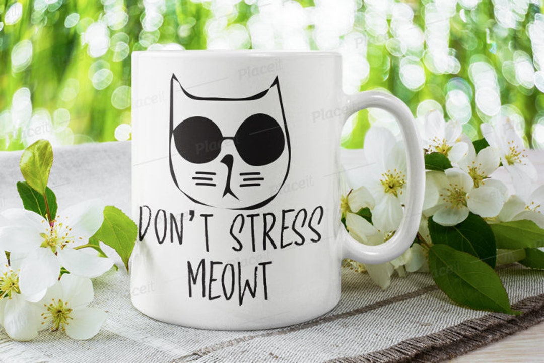 Image showcasing Dont Stress Meowt Mug ,stress Meow Cat Mug Gift ,gift for Cat Owners ...