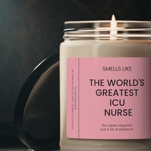 ICU Nurse Gift, Smells Like the Greatest Icu Nurse Candle, ICU Nurse Appreciation, Critical Care Nurse Gift, ICU Nurse Grad