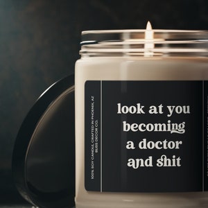 Look at you becoming a Doctor, Residency Graduation, 1st White Coat Gift, White Coat Ceremony Gifts, Eco-Friendly Soy 9oz