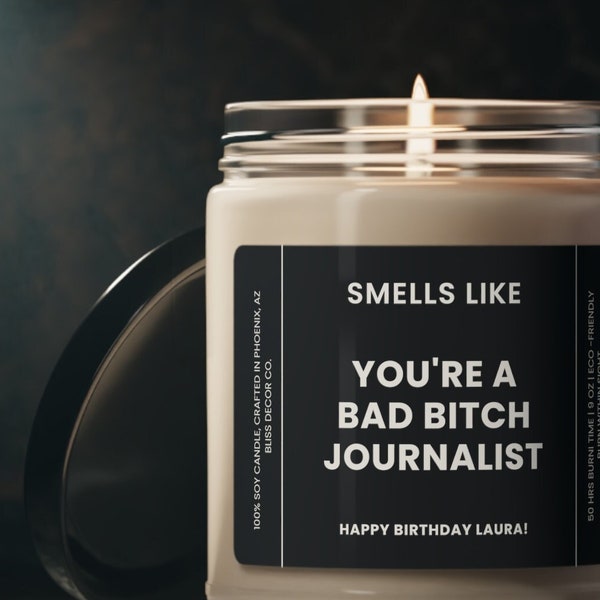 Smells Like a Bad B*tch Journalist Gift, New Journalist Gift, Journalism Gifts, Journalist Gift Idea, Eco-Friendly Soy Candle 9oz