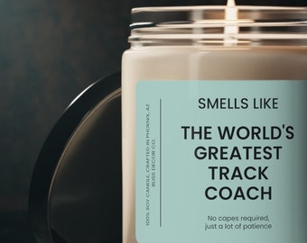 Track Coach Gift, Smells like the World's Greatest Track Coach Soy Wax Candle, Eco Friendly 9oz. Track Candle Gift