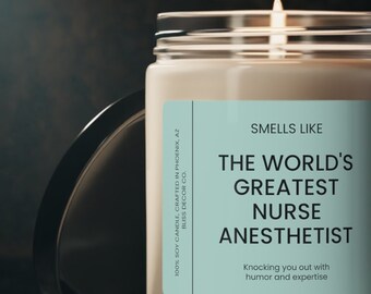 CRNA Gift, Smells Like the Greatest Nurse Anesthetist Candle, Gift for Nurse Anesthetist, Best CRNA Present, Thank You CRNA