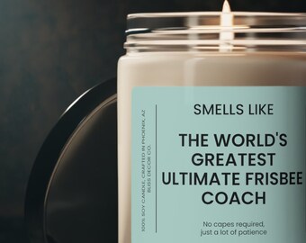 Ultimate Frisbee Coach Gift, Smells like the World&#39;s Greatest Ultimate Frisbee Coach Soy Wax Candle, Eco Friendly 9oz. Candle Gift