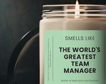 Smells Like World's Greatest Team Manager, Team Manager Gift, Funny Team Manager Gift, Friend Manager Present, Eco Friendly Candle
