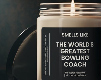 Bowling Coach Gift, Smells like the World's Greatest Bowling Coach Soy Wax Candle, Eco Friendly 9oz. Bowling Candle Gift