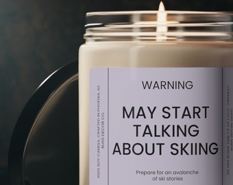 May Start Talking About Skiing, Ski Candle, Fun Gifts for Skiers, Ski Girl Gift, Gift for Skier, Skiing Gifts for Dad, Skiing Gifts Him Her