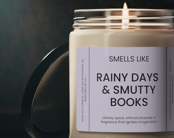 Rainy Days & Smutty Books, Smut Candle Gift, Bookish Candle,  Soy Wax Candle for Book Lovers, Smut Reader, Funny Candle for Reader