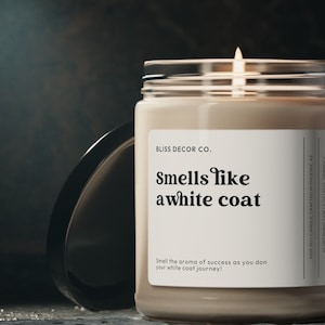 Smells Like A White Coat Soy Wax, Doctorate Gift, White Coat Ceremony Candle Gift, Med School Decor, Eco Friendly Candle