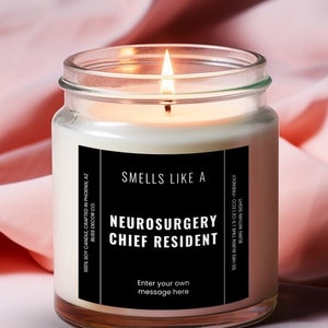 Neurosurgery Chief Resident Soy, Neurosurgery Gift, Neurosurgery Nurse, Brain Surgeon Chief Resident Gift, Soy Candle Gift 9oz