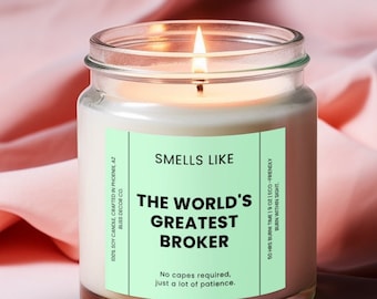 Smells Like World&#39;s Greatest Broker, Stock Broker Gift, New Broker Gift, Mortgage Broker Gifts, Soy Wax 9oz Candle Gift for Broker,