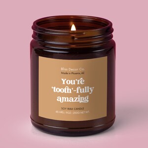 Funny Dentist Gift - You&#39;re &#39;Tooth&#39;-fully Amazing Candle - Future Dentist Gift, Graduation dentist gift, dental gifts, dental student candle