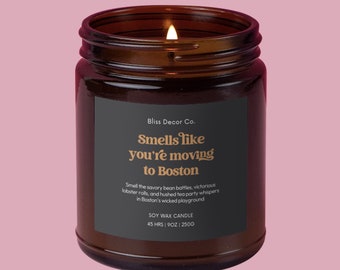 Smells like you're moving to Boston - Funny candle for a unique moving gift, Moving Boston Gifts, Boston Gift, Boston Souvenir