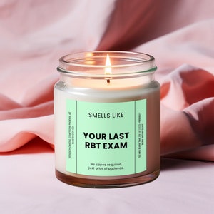 Smells Like Your Last RBT-examen, RBT-examencadeau sojakaars, cadeau voor RBT, cadeau geregistreerd gedragstechnicus, milieuvriendelijke soja 9oz