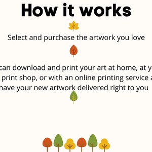 Image providing information about how it works: You can download and print your art at home, at your local printshop, or with an online printing service.
