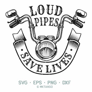 Luide pijpen redden levens | Motorfiets SVG | motorfiets SVG | Biker T-shirt | Cricut & Silhouette | Afdrukbaar | Vector PNG DXF EPS