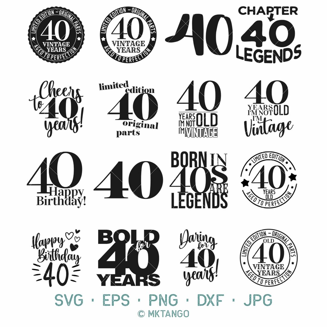 40th Birthday SVG Bundle PNG DXF Eps and Jpeg Included Cricut Cut Files