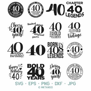 May include: A set of 12 black and white 40th birthday SVG cut files. The designs include "Chapter 40 Legends", "Cheers to 40 Years", "Limited Edition 40 Original Parts", "40 Years Old I'm Not Vintage", "Happy 40th Birthday", "Born in the 40s Are Legends", "Bold 40 Years", "Daring for 40 Years", and "Limited Edition 40 Vintage Years Aged to Perfection".