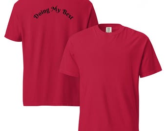 Doing My Best Tee - Unisex-T-Shirt aus schwerer Baumwolle