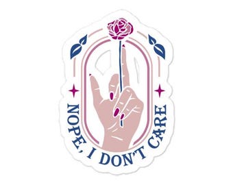 I don't Care Sticker