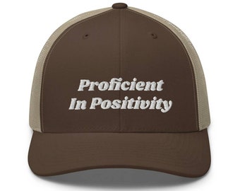 Gorra de camionero "Proficient In Positivity"