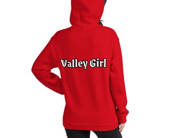 Valley Girl Unisex Hoodie