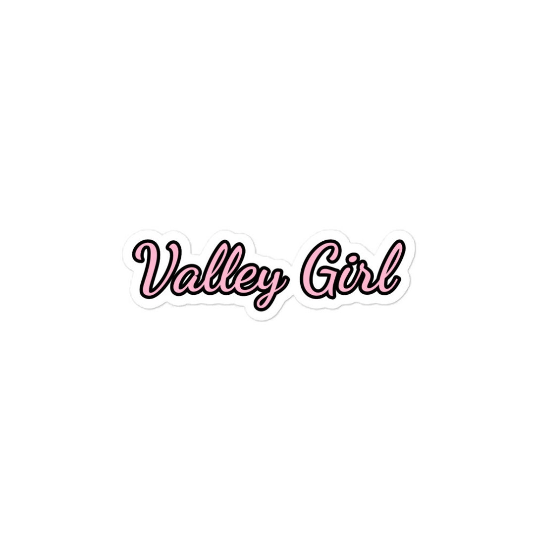 Valley Girl Sticker - Etsy