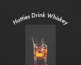 Hotties Drink Whisky Unisex Schwergewicht T-Shirt