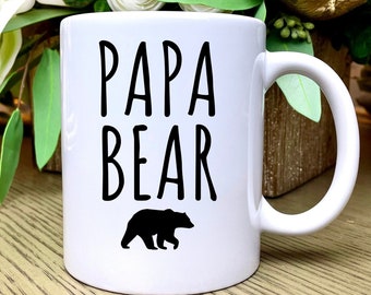 Papa Bear Coffee Mug, Papa Bear, Gift for Dad, Fathers Day Gift, Papa Bear Mug, Dad Coffee Mug, Dad Gift, First Fathers Day, New Dad Gift