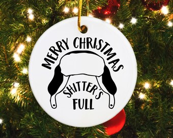 Funny Christmas Ornaments, Shitters Full Ornament, Cousin Eddie Ornament, Christmas Vacation Ornament, National Lampoon, Cousin Eddie Gifts