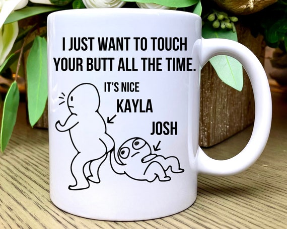 Tasse personnalisée. Je veux juste toucher tes fesses tout le temps Mug.  Tasse cadeau drôle pour elle. Tasse pour petit ami. Tasse de fesses.  Touchez votre tasse de fesses -  Canada