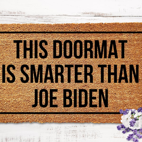 Politic Doormat, This Doormat is Smarter than Joe Biden, Joe Biden Doormat, Political Doormat, President Doormat, Funny Doormat, LGB FJB