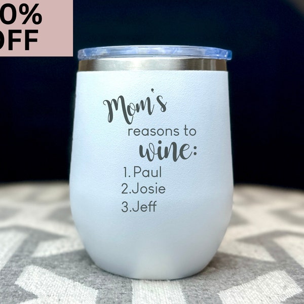Personalized Mothers Day Gift, Reasons to Wine Glass, Mother's Day Wine Tumbler, Gift for Mom, Wine Gift for Mom, Funny Mothers Day Gift Mom