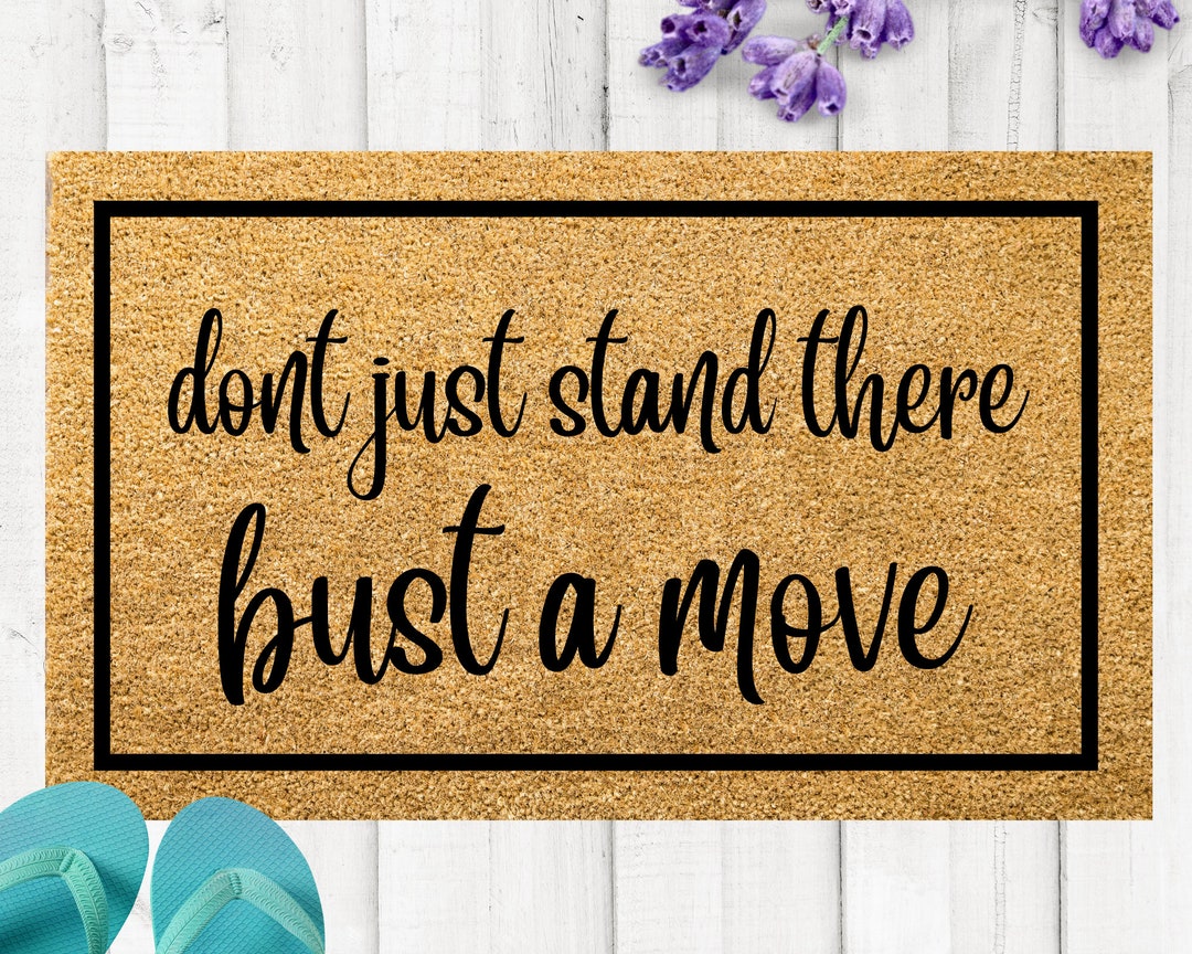 Don't Just Stand There, Bust a Move, Funny Doormat, Mat, Funny