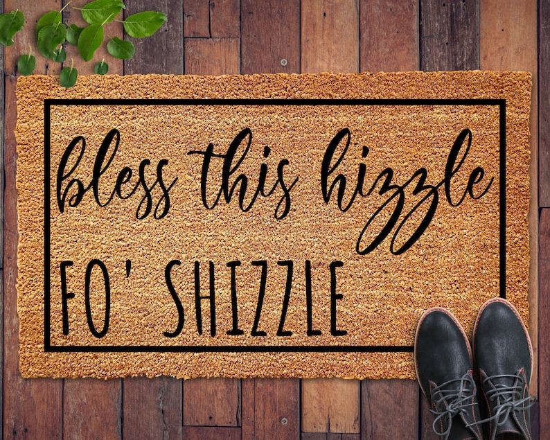 Bless This Hizzle Fo'shizzle Funny Doormat Funny Etsy