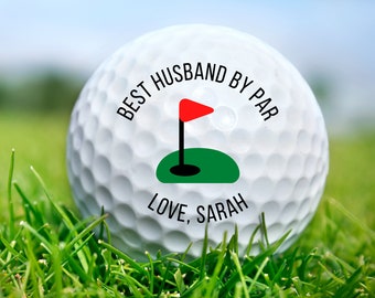 Best Husband by Par Golf Ball,  Valentines Day Golf Gift, Best Boyfriend Gifts, Personalized Golf Balls for Him, Husband Boyfriend Golf Gift