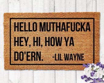 Lil Wayne Doormat, Welcome Mat Lil Wayne, Funny Doormat, Hello Mothafucka, Hey, Hi, How Ya Dur'en Door Mat, Rapper Doormat, Gag Gift