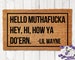 Lil Wayne Doormat, Welcome Mat Lil Wayne, Funny Doormat, Hello Mothafucka, Hey, Hi, How Ya Dur'en Door Mat, Rapper Doormat, Gag Gift 