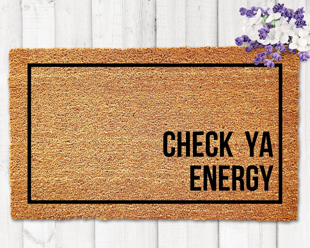 Check Ya Energy Doormat, Funny Door Mat, Mat Funny, Check Your