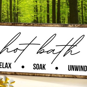 bath sign, hot bath sign, relax, soak, unwind, sign for bathroom, bathroom sign, bathroom wall decor, bath decor